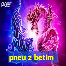 pneu z betim